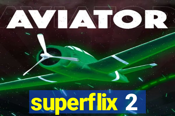 superflix 2